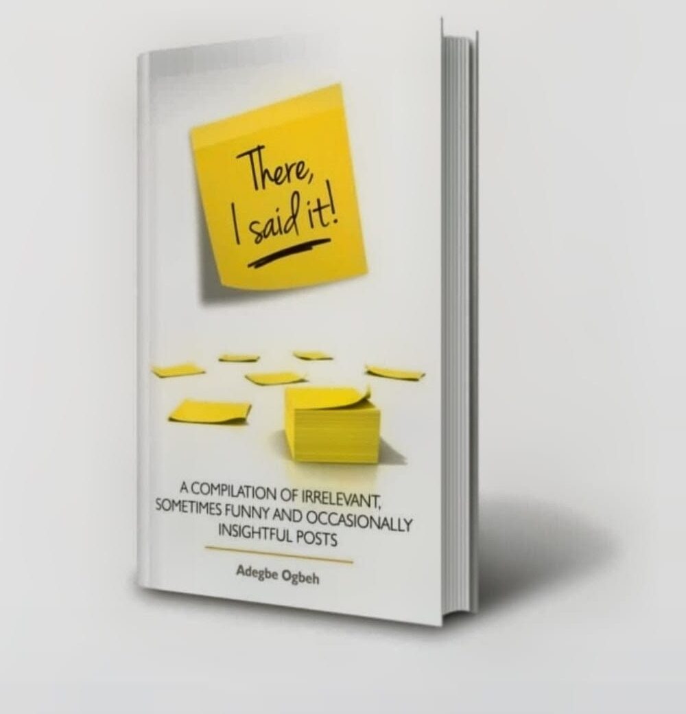 Cover of There, I Said It by Adegbe Ogbeh